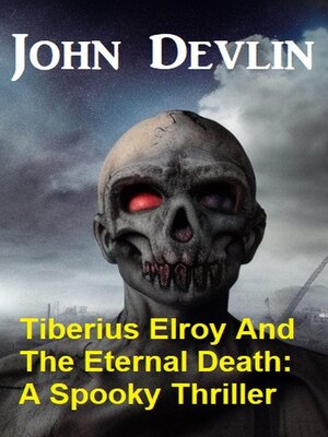 cover image of Tiberius Elroy and the Eternal Death